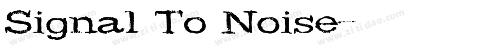 Signal To Noise字体转换